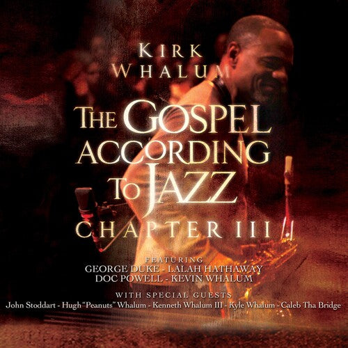 Whalum, Kirk: The Gospel According To Jazz - Chapter 3