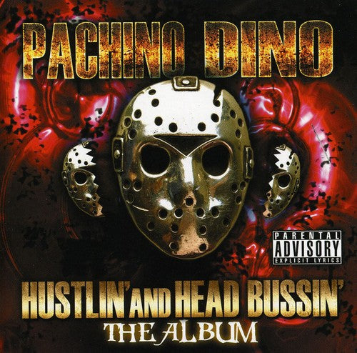Pachino Dino: Hustlin & Head Bussin