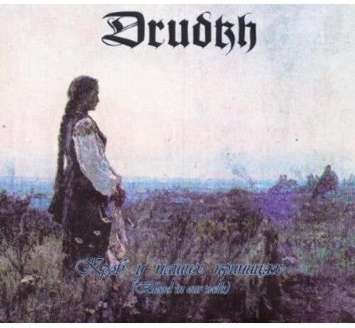 Drudkh: Blood in Our Wells