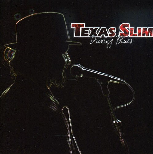 Slim Texas: Driving Blues