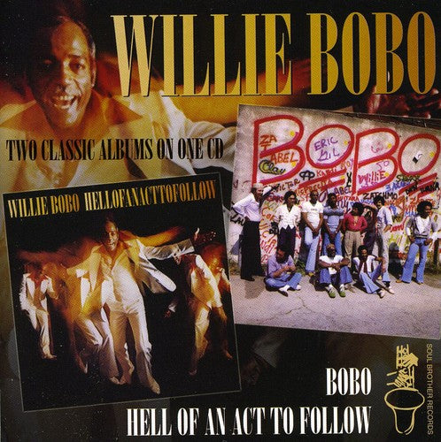 Bobo, Willie: Hell Of An Act To Follow/Bobo