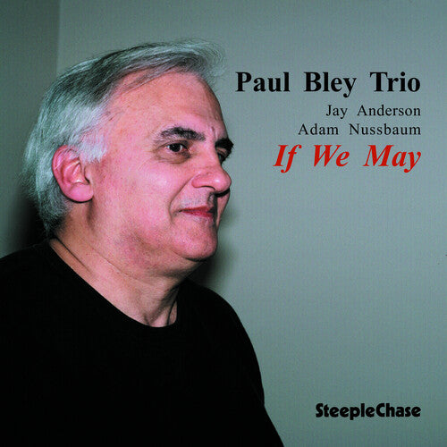 Bley, Paul: If We May