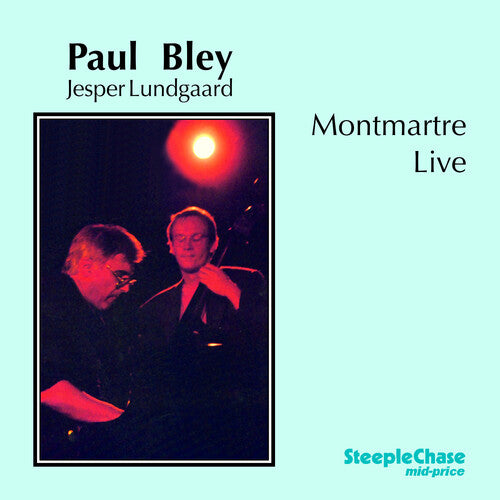 Bley, Paul / Lundgaard, Jesper: Montmartre Live