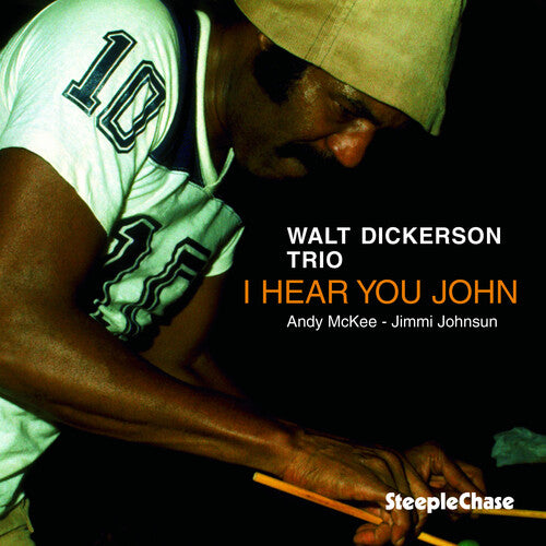 Dickerson, Walt: I Hear You John