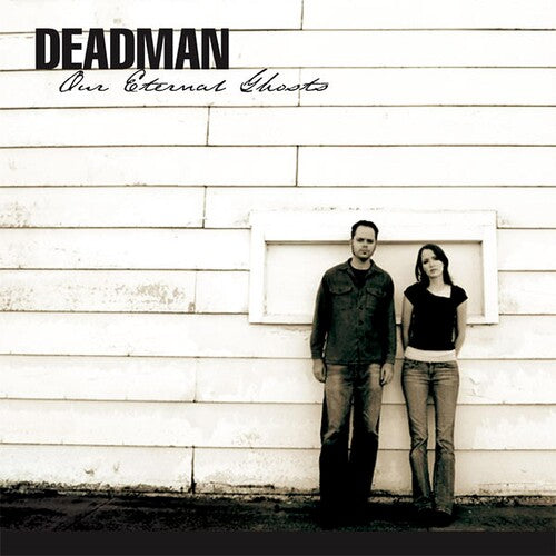 Deadman: Our Eternal Ghosts