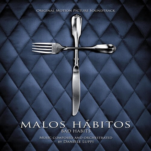 Luppi, Daniele: Malos Habitos (Bad Habits) (Original Motion Picture Soundtrack)