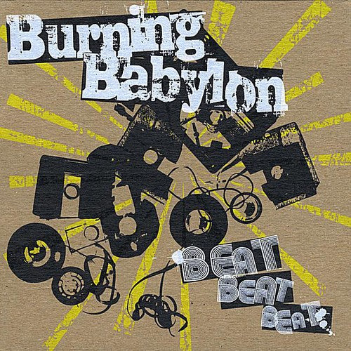 Burning Babylon: Beat Beat Beat