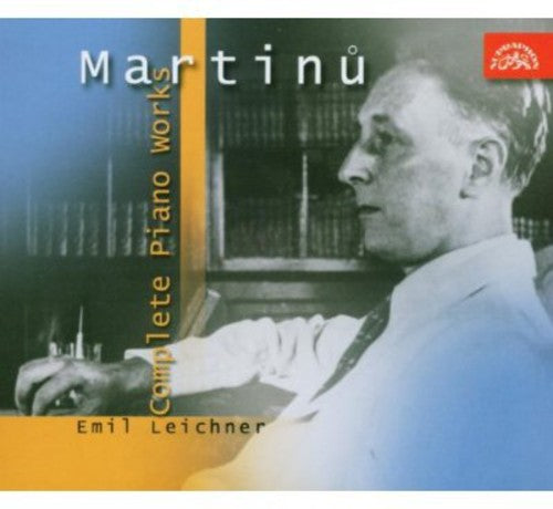 Martinu / Leichner: Complete Piano Works