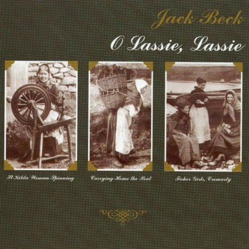 Beck, Jack: O Lassie, Lassie