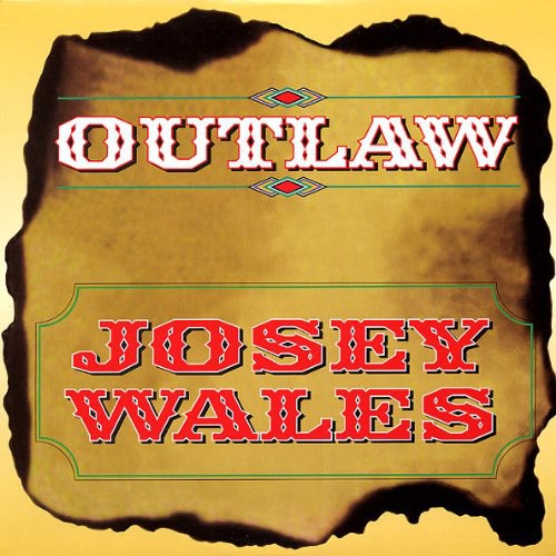 Wales, Josey: Outlaw