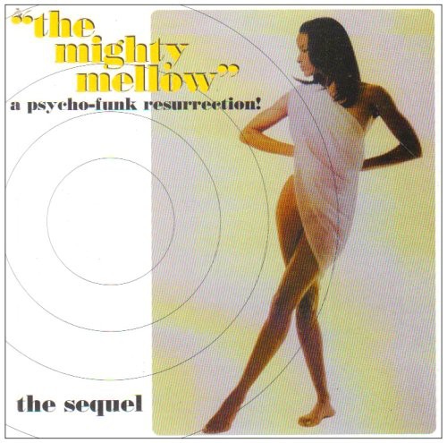 Mighty Mellow: Sequel a Psycho-Funk Resurrection: Mighty Mellow: The Sequel A Psycho-Funk Resurrection / Various