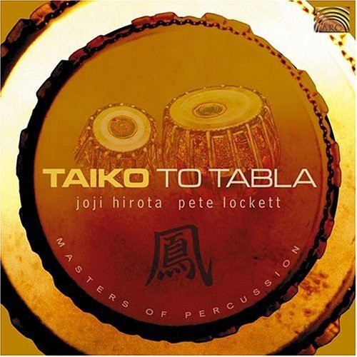 Hirota, Joji / Locket, Pete: Taiko to Tabla