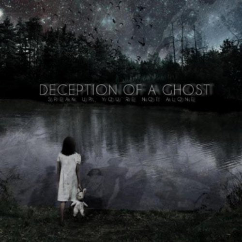 Deception of a Ghost: Speak Up You're Not Alone