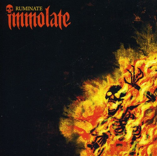 Immolate: Ruminate