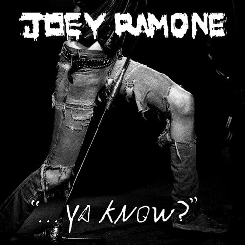 Ramone, Joey: Ya Know