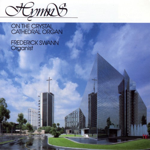 Swann, Frederick: Hymns-On the Crystal Cathedral
