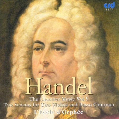 Handel / L'Ecole D'Orphee: Chamber Music 5