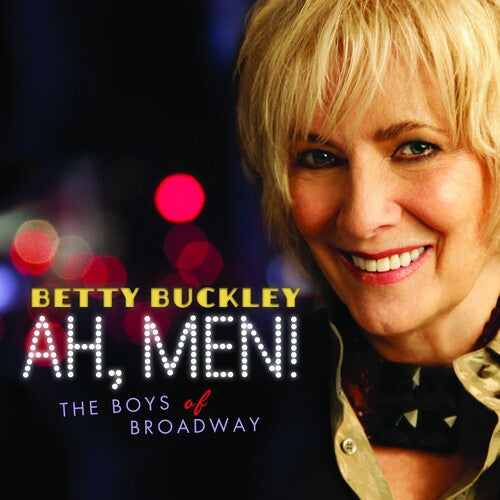 Buckley, Betty: Ah, Men! The Boys Of Broadway