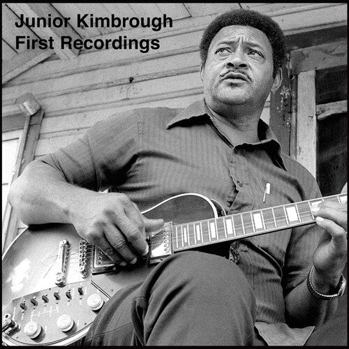 Junior Kimbrough: First Recordings