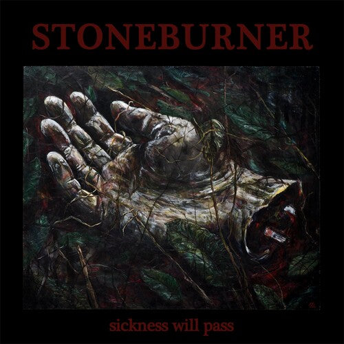 Stoneburner: Sickness Will Pass