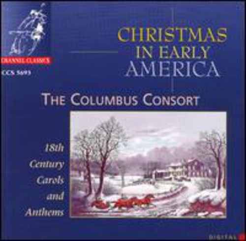 Columbus Consort: Xmas In Early America