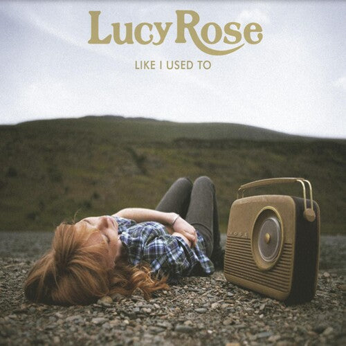 Rose, Lucy: Like I Used to