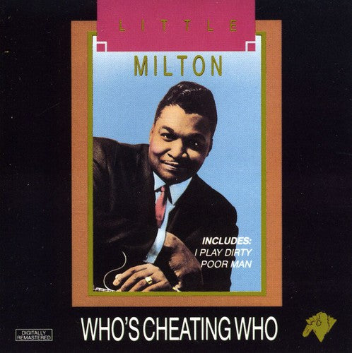 Little Milton: Who's Cheating Who