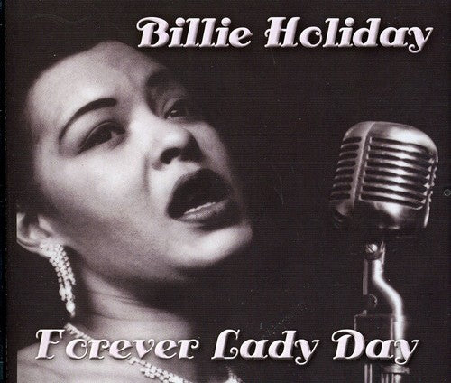 Holiday, Billie: Forever Lady Day