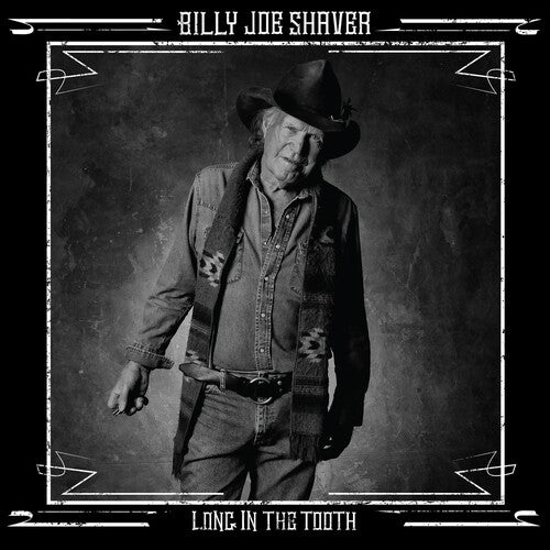 Shaver, Billy Joe: Long in the Tooth