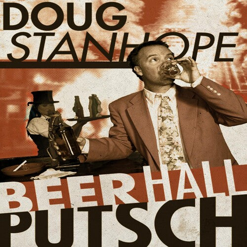 Stanhope, Doug: Beer Hall Putsch