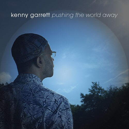 Garrett, Kenny: Pushing the World Away