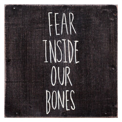 Almost: Fear Inside Our Bones