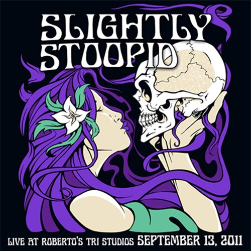 Slightly Stoopid: Live At Roberto's Tri Studios