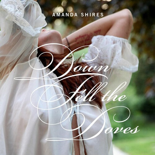 Shires, Amanda: Down Fell the Doves