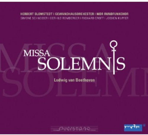 Beethoven / Leipzig / Schneider / Blomstedt: Missa Solemnis Op 123