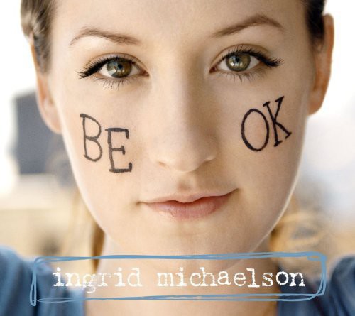 Michaelson, Ingrid: Be OK