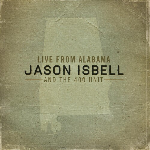 Isbell, Jason & 400 Unit: Live from Alabama