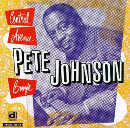 Johnson, Pete: Central Avenue Boogie