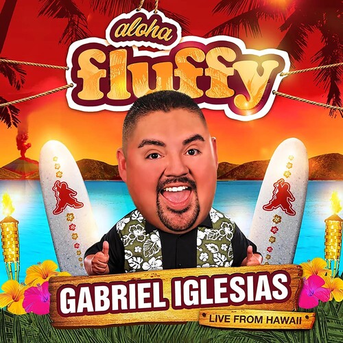 Iglesias, Gabriel: Aloha Fluffy