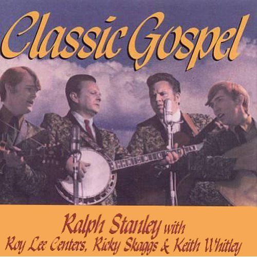 Stanley, Ralph: CLASSIC GOSPEL