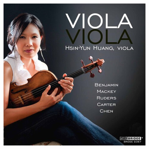 Mackey / Ruders / Benjamin / Carter / Chen / Huang: Viola Viola