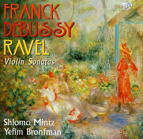 Franck/Debussy/Ravel: Violin Sonatas