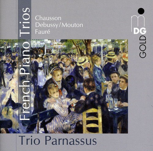 Chausson / Debussy / Mouton / Trio Parnassus: French Piano Trios