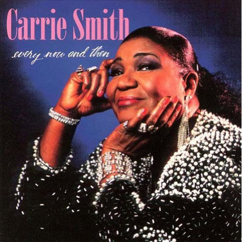 Smith, Carrie: Every Now & Then