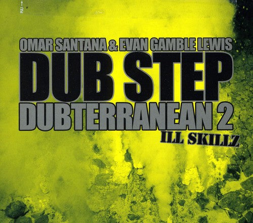 Santana, Omar / Lewis, Evan Gamble: Dub Step Dubterranean 2