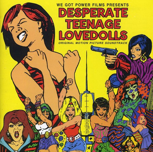 Desperate Teenage Lovedolls / O.S.T.: Desperate Teenage Lovedolls (Original Soundtrack)