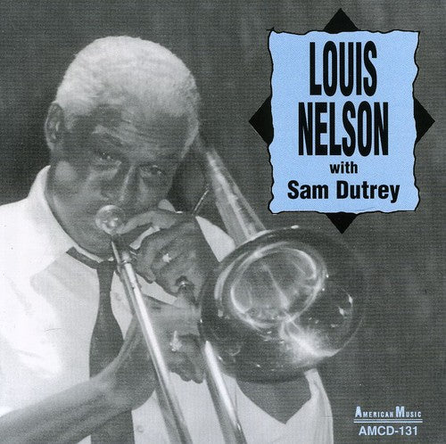 Nelson, Louis / Dutrey, Sam: Louis Nelson with Sam Dutrey