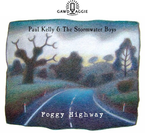 Kelly, Paul & Stormwater Boys: Foggy Highway