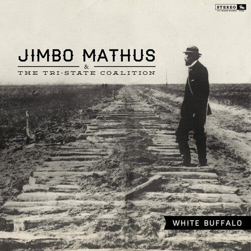 Mathus, Jimbo & Tri-State Coalition: White Buffalo