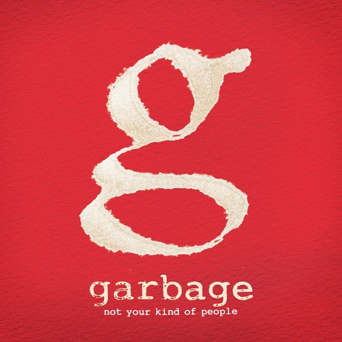 Garbage: Not Your Kind Of People